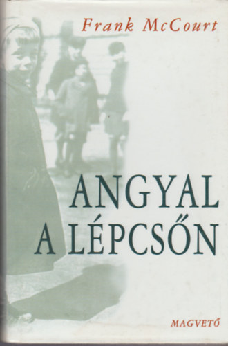 Frank McCourt: Angyal a lépcsőn