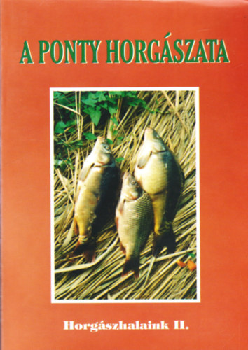 Kovách Sándor-Várszegi József: A ponty horgászata