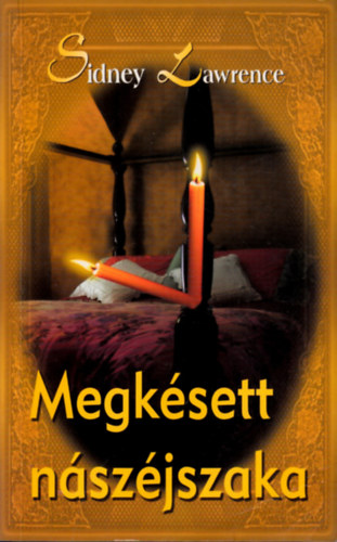 Sidney Lawrence: Megkésett nászéjszaka