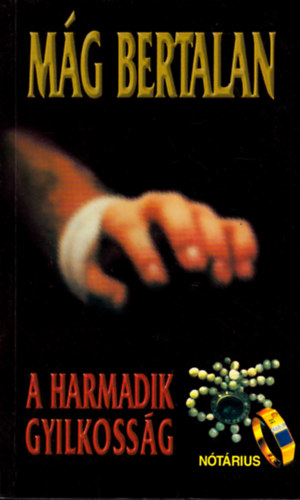Mág Bertalan: A harmadik gyilkosság