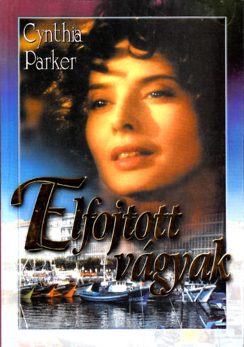 Cynthia Parker: Elfojtott vágyak