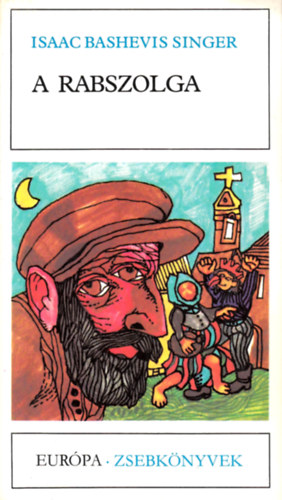 Isaac Bashevis Singer: A rabszolga