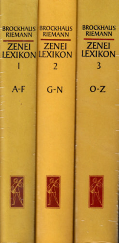 Carl Dahlhaus-Hans Heinrich Eggebrecht (szerk.): Brockhaus-Riemann - Zenei lexikon I-III. (A-F - G-N - O-Z)