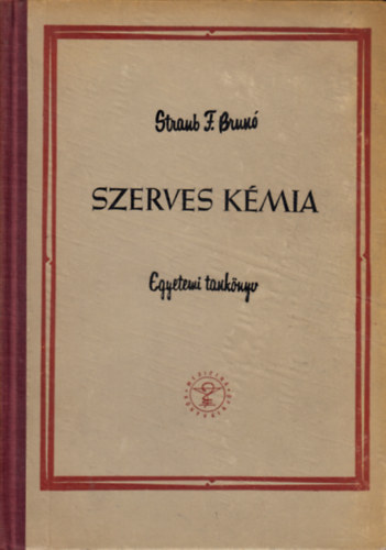 Straub F. Brunó: Szerves kémia