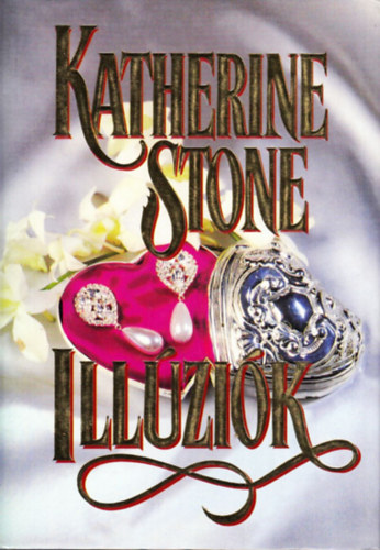 Katherine Stone: Illúziók
