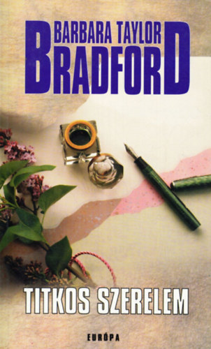 Barbara Taylor Bradford: Titkos szerelem