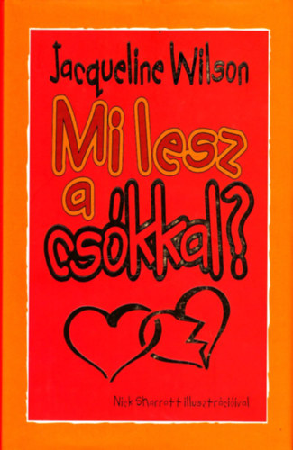Jacqueline Wilson: Mi lesz a csókkal?