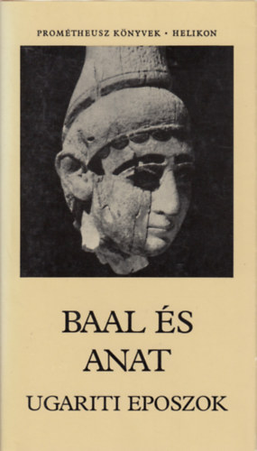 : Baal és Anat (Ugariti eposzok) - Prométheusz könyvek