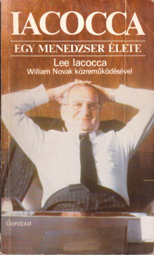 Lee Iacocca, William Novak: Iacocca – Egy menedzser élete