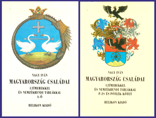Nagy Iván: Magyarország családai czímerekkel és nemzedékrendi táblákkal I-VIII.