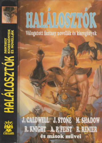 Caldwell- Stone- Feist- Renier: Halálosztók (Válogatott fantasy novellák és kisregények)