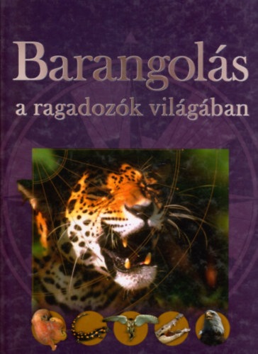 Haraszti Ferenc: Barangolás a ragadozók világában