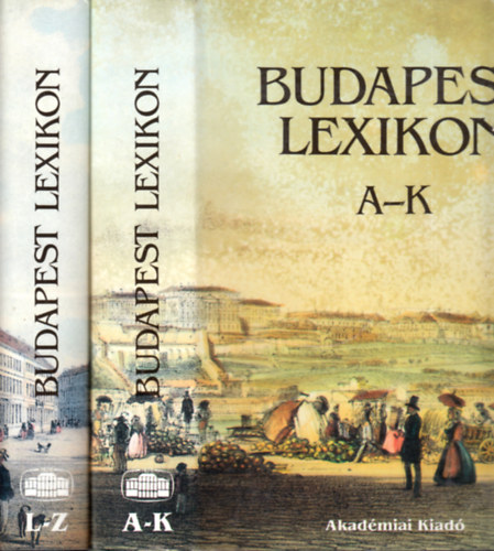 Berza László (főszerk.): Budapest lexikon I-II. - A-K - L-Z