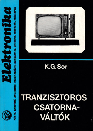 K.G. Sor: Tranzisztoros csatornaváltók