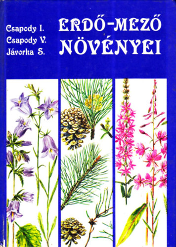 Csapody-Csapody-Jávorka: Erdő-mező növényei