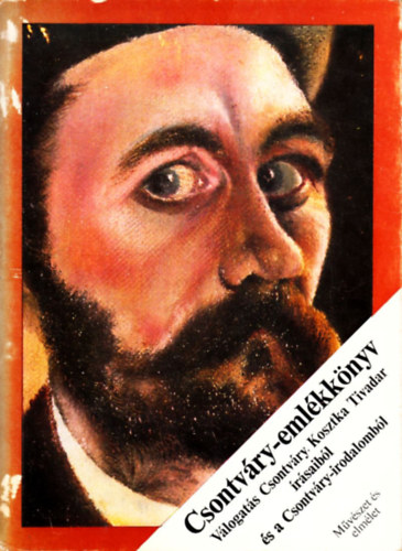 Gerlóczy Gedeon (vál.): Csontváry-emlékkönyv : Válogatás Csontváry Kosztka Tivadar írásaiból és a Csontváry-irodalomból