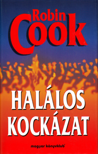 Robin Cook: Halálos kockázat