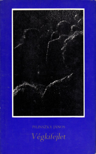Pilinszky János: Végkifejlet