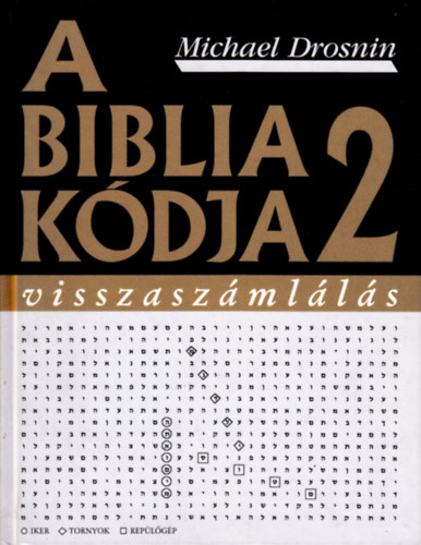 Michael Drosnin: A biblia kódja 2.- Visszaszámlálás