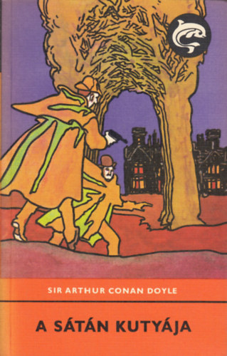 Sir Arthur Conan Doyle: A sátán kutyája