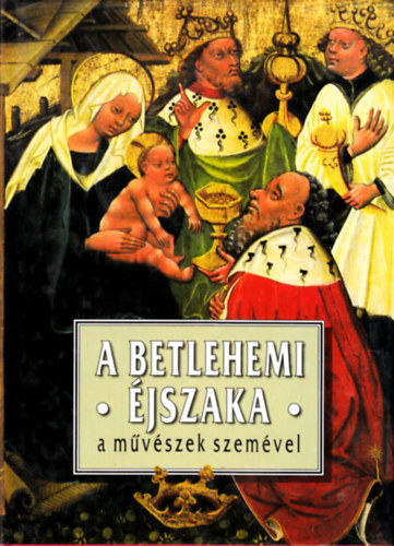 Székely András: A betlehemi éjszaka a művészek szemével