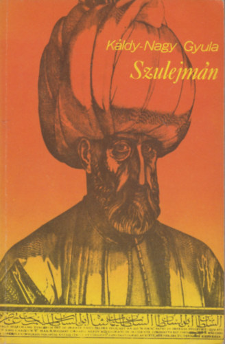 Káldy-Nagy Gyula: Szulejmán