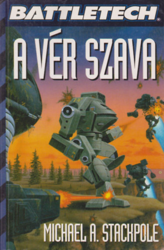 Michael Stackpole: Battletech: A vér szava