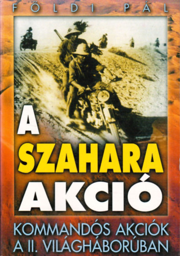 Földi Pál: A Szahara akció - A kegyetlen dzsungel