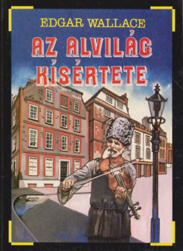 Edgar Wallace: Az alvilág kísértete