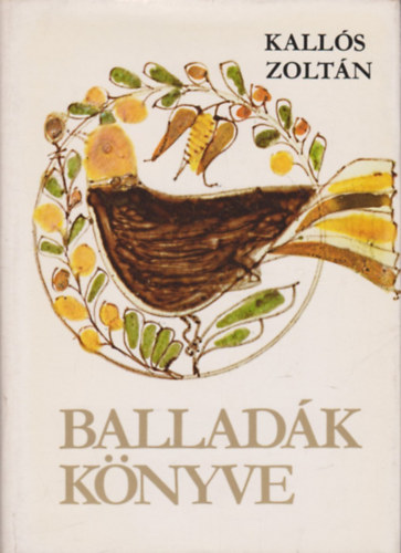 Kallós Zoltán: Balladák könyve