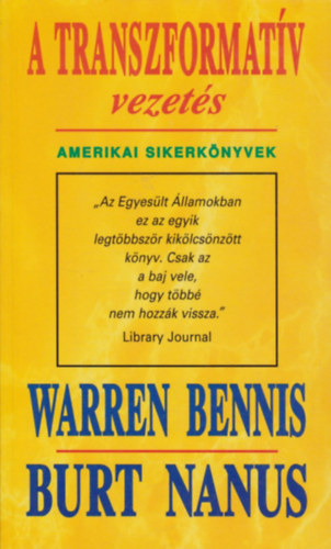 Warren Bennis, Burt Nanus: A Transzformatív vezetés