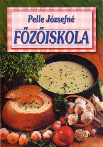 Pelle Józsefné: Főzőiskola