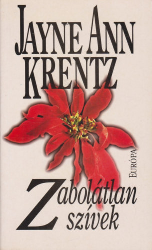 Jayne Ann Krentz: Zabolátlan szívek