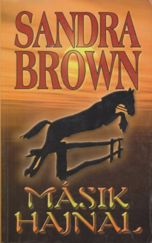 Sandra Brown: Másik hajnal