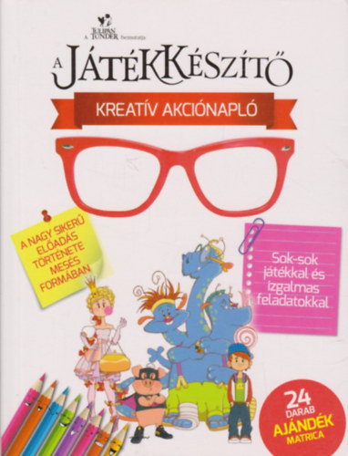 Illés Gabriella (szerk.): A játékkészítő - Kreatív akciónapló