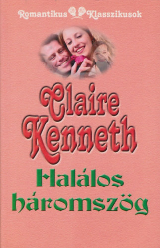 Claire Kenneth: Halálos háromszög