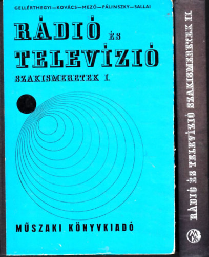 Gellérthegyi-Kovács-Mező-Pálinszky-Sallai: Rádió és televízió szakismeretek I-II.