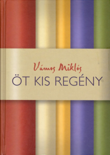 Vámos Miklós: Öt kis regény