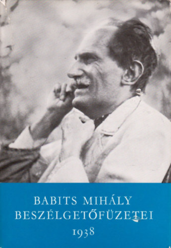 Babits Mihály: Babits Mihály beszélgetőfüzetei I. (1938)