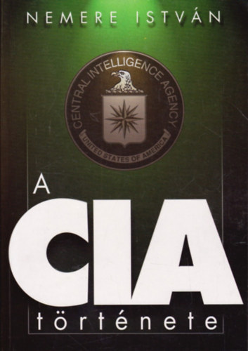 Nemere István: A CIA története