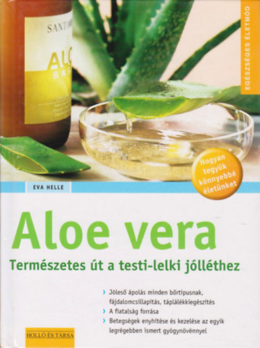 Eva Helle: Aloe vera- Természetes út a testi-lelki jólléthez (Egészséges életmód)