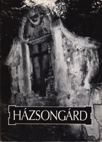 Lászlóffy Aladár · Kántor László (fényképezte): Házsongárd