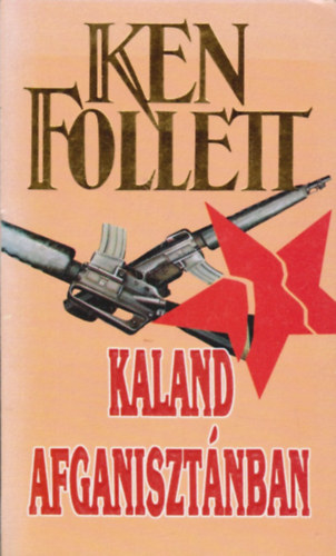 Ken Follett: Kaland Afganisztánban