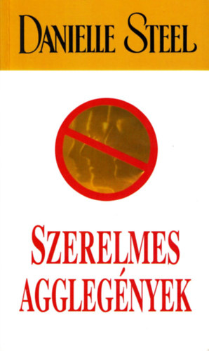 Danielle Steel: Szerelmes agglegények