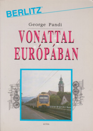 George Pandi: Vonattal Európában