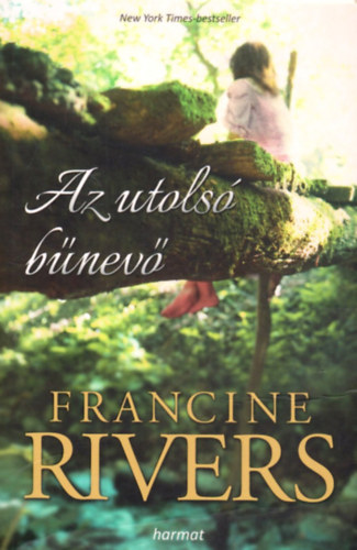 Francine Rivers: Az utolsó bűnevő