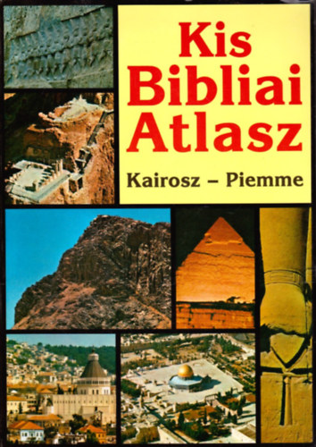 Pietro Vanetti, Luciano Pacomio: Kis Bibliai atlasz- A Biblia történelme, földrajza és régészete