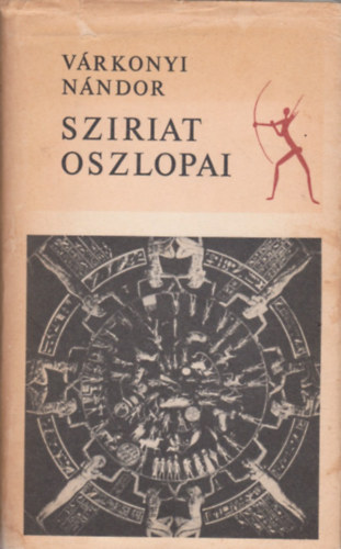 Várkonyi Nándor: Sziriat oszlopai