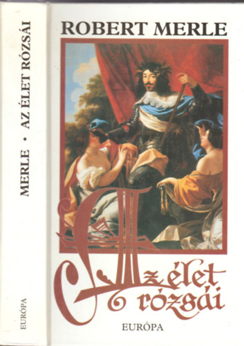 Robert Merle: Az élet rózsái