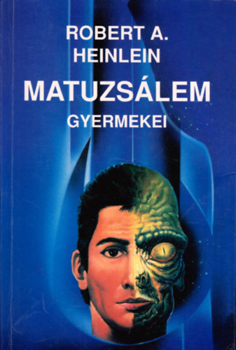 Robert A. Heinlein: Matuzsálem gyermekei (A Sci-fi klasszikusai)